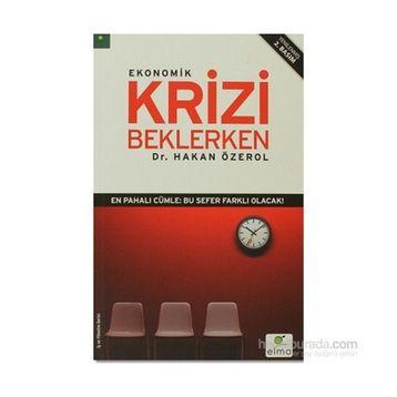 EKONOMIK KRIZI BEKLERKEN - HAKAN ÖZEROL