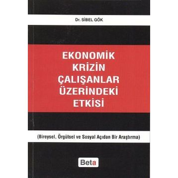 Ekonomik Krizin Çalışanlar Üzerindeki Etkisi - Sibel Gök