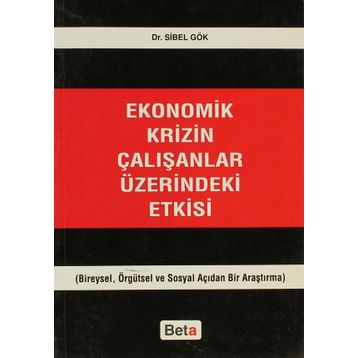 Ekonomik Krizin Çalışanlar Üzerindeki Etkisi - Sibel Gök