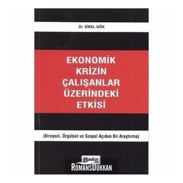 Ekonomik Krizin Çalışanlar Üzerindeki Etkisi - Sibel Gök