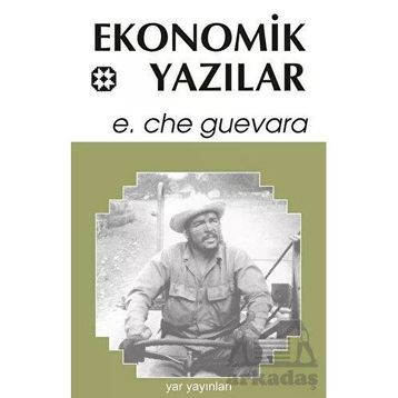 EKONOMIK YAZILAR - ERNESTO CHE GUEVARA