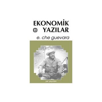 EKONOMIK YAZILAR - ERNESTO CHE GUEVARA
