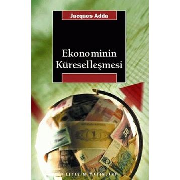 EKONOMININ KÜRESELLEŞMESİ - JACQUES ADDA