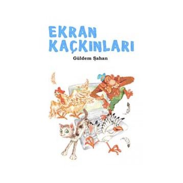 Ekran Kaçkınları - Güldem Şahan