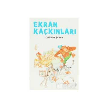 Ekran Kaçkınları - Güldem Şahan