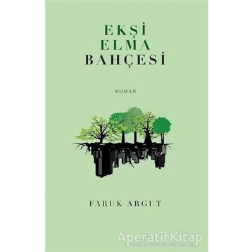 Ekşi Elma Bahçesi Faruk Argut
