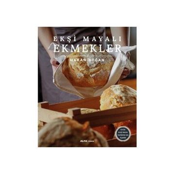 Ekşi Mayalı Ekmekler - Hakan Doğan