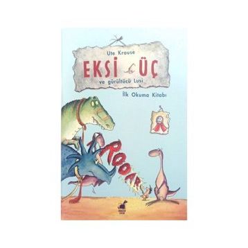 Eksi Üç ve Gürültücü Lusi - Ute Krause