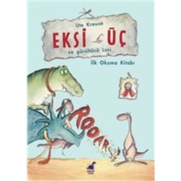 Eksi Üç ve Gürültücü Lusi - Ute Krause