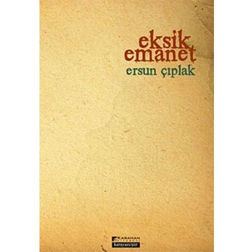 Eksik Emanet - Ersun Çıplak