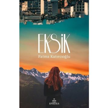 Eksik - Fatma Katırcıoğlu