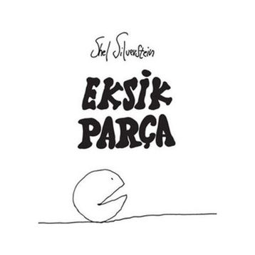 EKSIK PARÇA - SHEL SILVERSTEIN