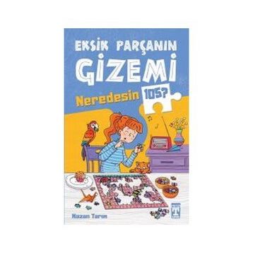Eksik Parçanın Gizemi - Neredesin 105? - Nazan Tarım