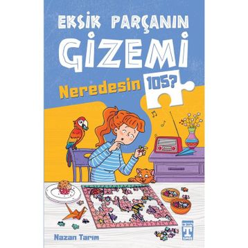 Eksik Parçanın Gizemi - Neredesin 105? - Nazan Tarım