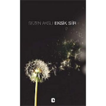 Eksik Şiir - Ayşe Altan