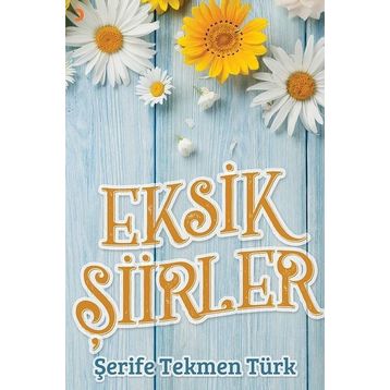 Eksik Şiir - Ayşe Altan