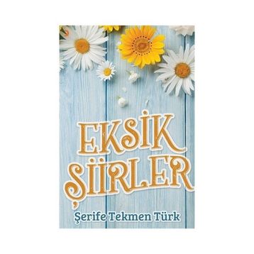 Eksik Şiir - Ayşe Altan