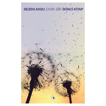 Eksik Şiir - Ayşe Altan