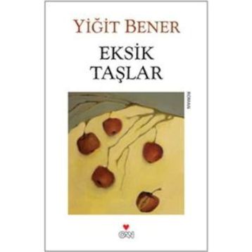 Eksik Taşlar - Yiğit Bener