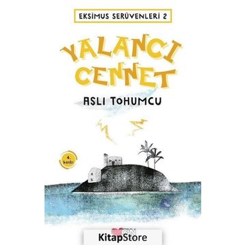Eksimus Serüvenleri 2 - Yalancı Cennet - Aslı Tohumcu