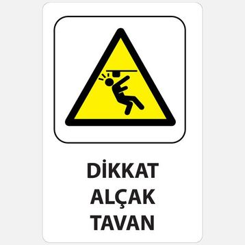 Ekstrafix YUL-435 25x35 cm Dikkat Alçak Tavan