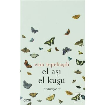 EL AŞI EL KUŞU - ESIN TEPEBAŞILI