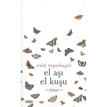 EL AŞI EL KUŞU - ESIN TEPEBAŞILI