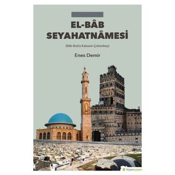 El-Bab Seyahatnamesi - Enes Demir