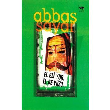 El Eli Yur, El De Yüzü - Abbas Sayar