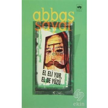 El Eli Yur, El De Yüzü - Abbas Sayar