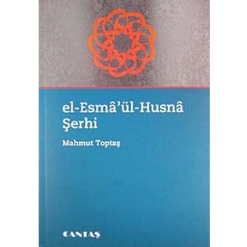EL-ESMA'ÜL-HÜSNA ŞERHİ - MAHMUT TOPTAŞ