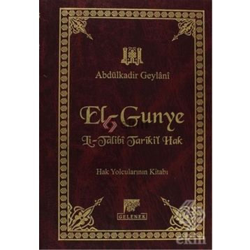 El-Gunye Li-Talibi Tariki'l Hak - Abdülkadir Geylani