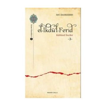 El-İkdü'l Ferid Kültürel İnciler 3 - İbn Abdirabbih