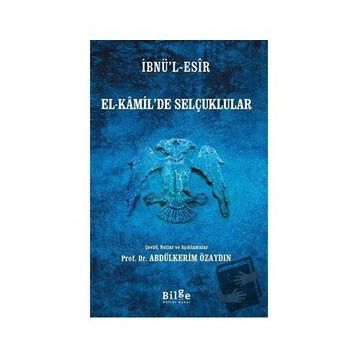 El Kamilde Selçuklular - İbnül Esir