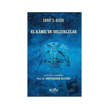 El Kamilde Selçuklular - İbnül Esir