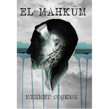 El Mahkum - Mehmet Coşkun