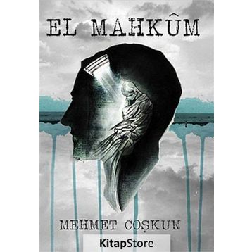 El Mahkum - Mehmet Coşkun