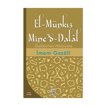 El-Münkız Mine’d-Dalal - imami gazali