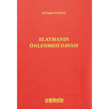 Elatmanın Önlenmesi Davası - Ali Suphi Kurşun