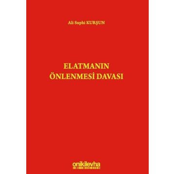 Elatmanın Önlenmesi Davası - Ali Suphi Kurşun