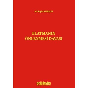 Elatmanın Önlenmesi Davası - Ali Suphi Kurşun