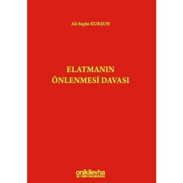 Elatmanın Önlenmesi Davası - Ali Suphi Kurşun