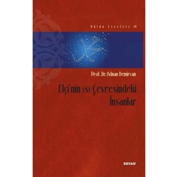 Elçi’nin (s) Çevresindeki İnsanlar - Adnan Demircan