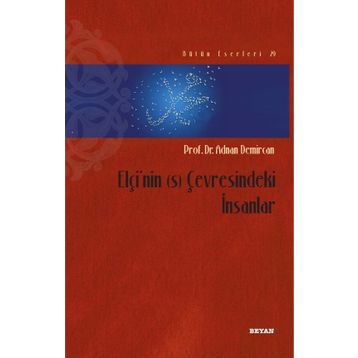 Elçi’nin (s) Çevresindeki İnsanlar - Adnan Demircan