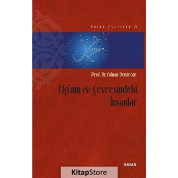 Elçi’nin (s) Çevresindeki İnsanlar - Adnan Demircan