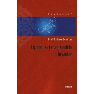 Elçi’nin (s) Çevresindeki İnsanlar - Adnan Demircan
