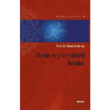 Elçi’nin (s) Çevresindeki İnsanlar - Adnan Demircan