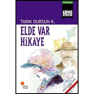 Elde Var Hikaye - tarik dursun kakinc