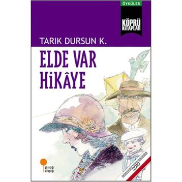 Elde Var Hikaye - tarik dursun kakinc