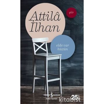 Elde Var Hüzün - Attila İlhan